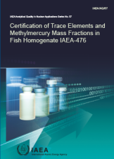Certification of Trace Elements and Methylmercury Mass Fractions in Fish Homogenate IAEA-476