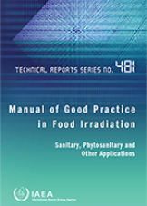 Manual of Good Practice in Food Irradiation